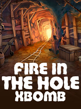 Fire In The Hole xBomb