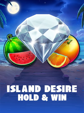 ISLAND DESIRE – HOLD AND WIN