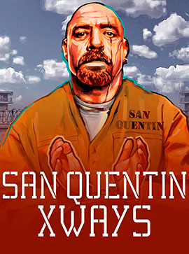 San Quentin xWays