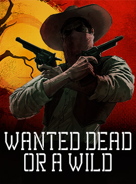 Wanted Dead or a Wild